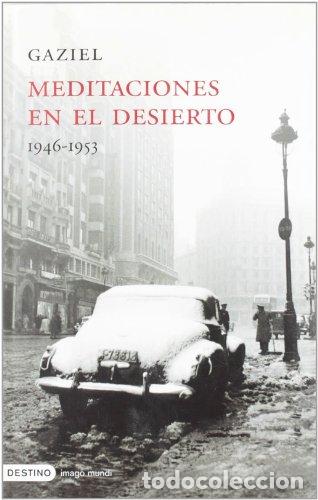 Gebrauchte B&uuml;cher: GAZIEL : Meditaciones en el desierto, 1946-1953 - GAZIEL
