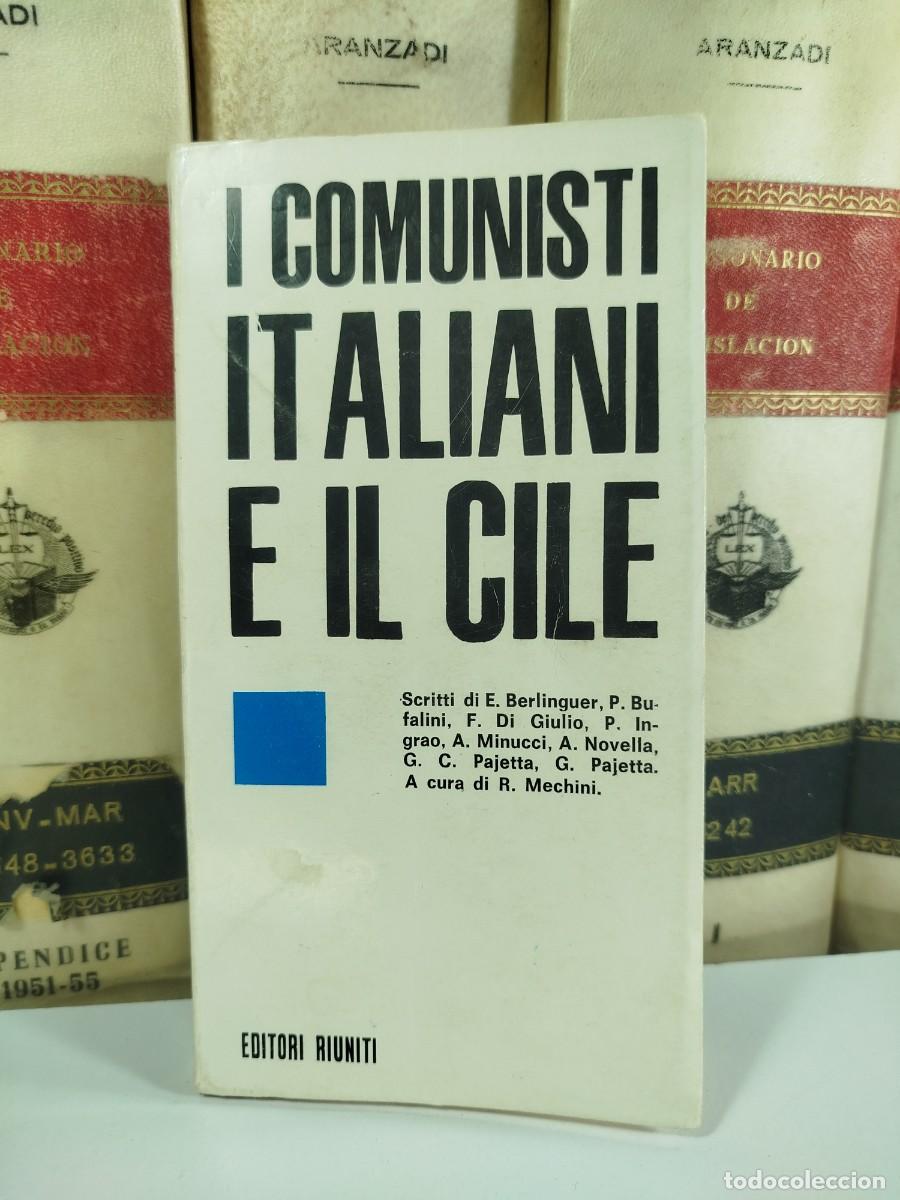 Libri di seconda mano: I COMUNISTI ITALIANI E IL CILE. VV.AA. Editori Riuniti, Roma 1973. Textos en