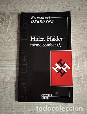 Libri di seconda mano: HITLER, HAIDER: MEME COMBAT (?) - Debruyne, Emmanuel