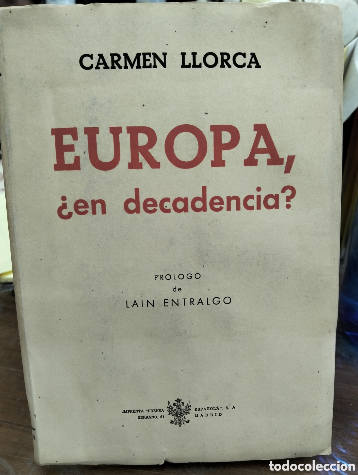 Libros de segunda mano: Europa &iquest;En decadencia?carmen llorca,pr&oacute;logo lain Entralgo,1949
