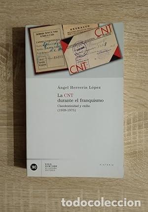 Second hand books: CNT DURANTE EL FRANQUISMO, LA - CLANDESTINIDAD Y EXILIO (1939-1975)