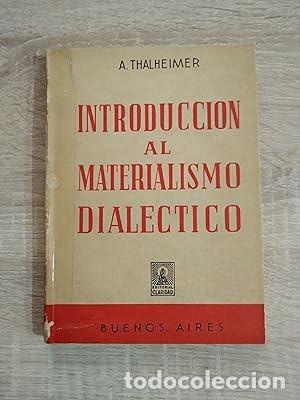 Second hand books: INTRODUCCION AL MATERIALISMO DIALECTICO - CONCEPCION DEL MUNDO MODERNO - Thalheimer, A.