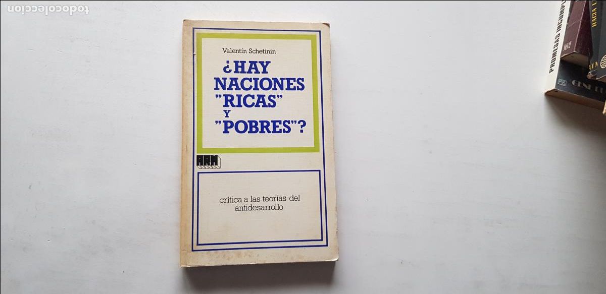 Libros de segunda mano: &iquest;Hay Naciones Ricas y Pobres ? - Valent&iacute;n Schetinin CRITICA TEORIAS ANTIDESARROLLO
