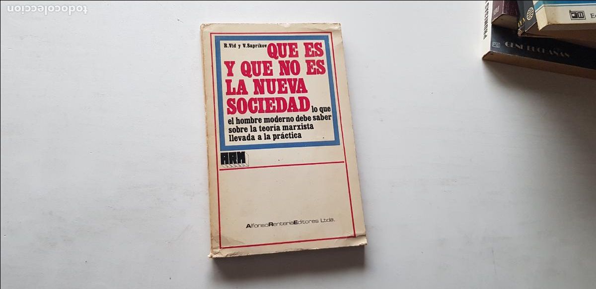 Libros de segunda mano: QUE ES Y QUE NO ES LA NUEVA SOCIEDAD TEORIA MARXISTA LLEVADA A LA PRACTICA