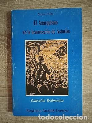 Second hand books: ANARQUISMO EN LA INSURRECCION DE ASTURIAS, EL - Villar, Manuel
