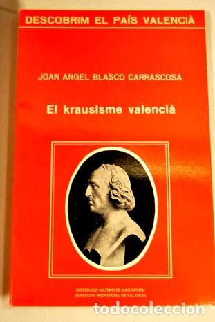 Gebrauchte B&uuml;cher: DESCOBRIM EL PAIS VALENCIA 9 - EL KRAUSISME VALENCIA. - JOAN ANGEL BLASCO CARRASCOSA