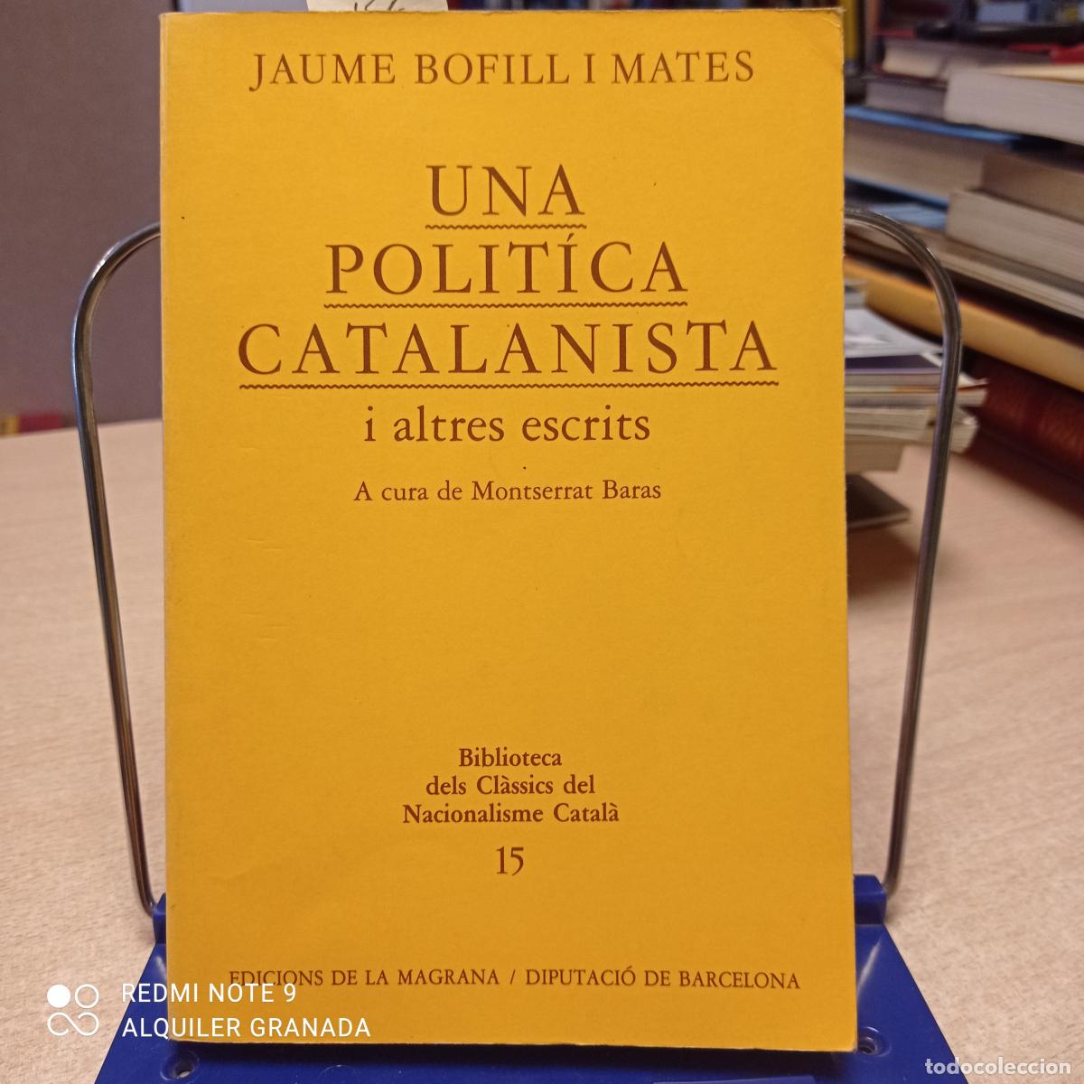 Gebrauchte B&uuml;cher: Una politica catalanista i altres escrits (Biblioteca dels classics del nacionalisme catala) - JAUM