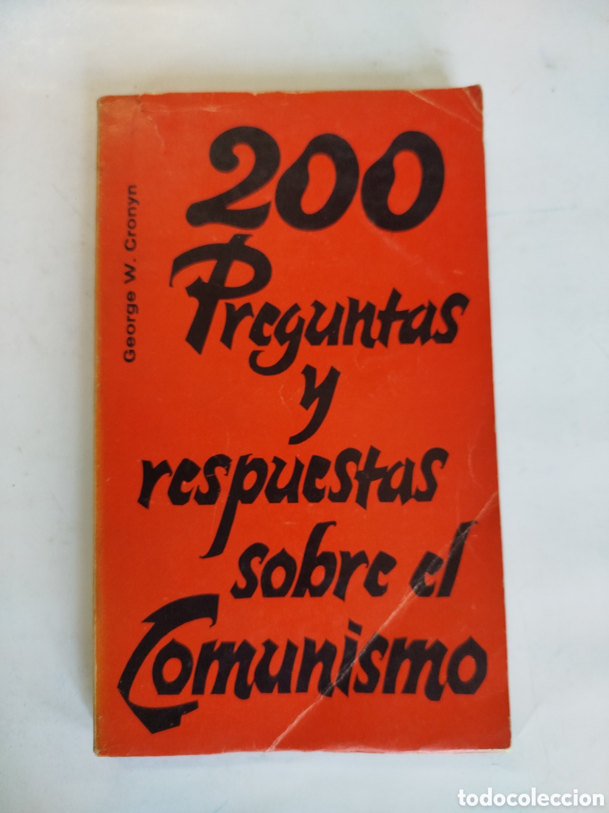 Libri di seconda mano: 200 preguntas y respuestas sobre el comunismo. George W. Cronyn.