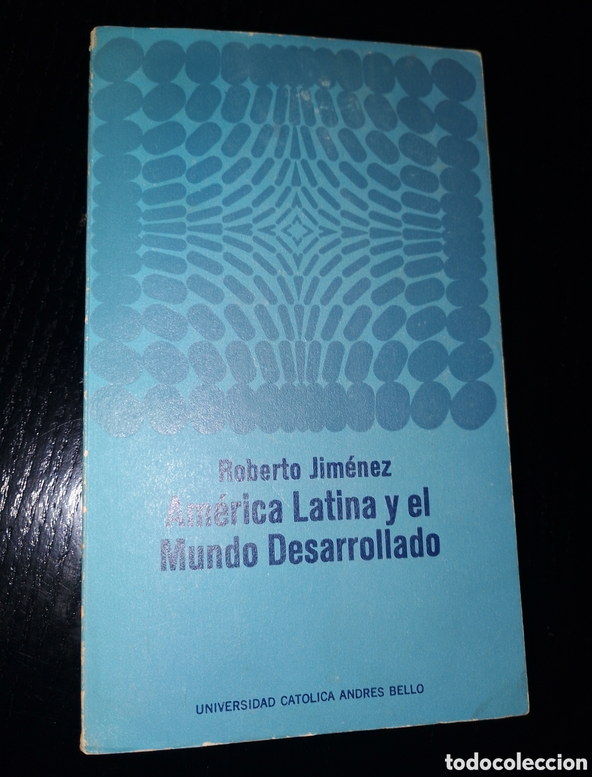 Libri di seconda mano: AMERICA LATINA Y EL MUNDO SUBDESARROLLADO. JIMENEZ, ROBERTO. ANDRES BELLO. CARACAS, 1977
