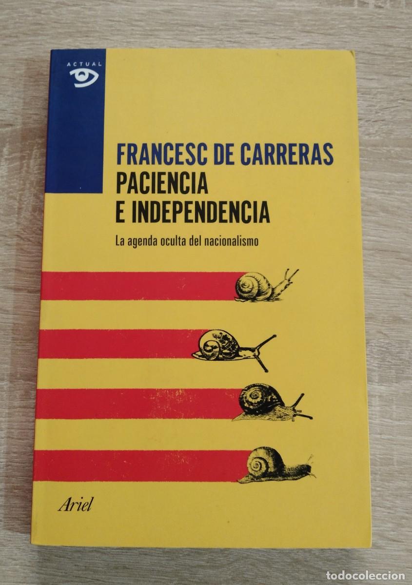 Gebrauchte B&uuml;cher: PACIENCIA E INDEPENDENCIA - LA AGENDA OCULTA DEL NACIONALISMO