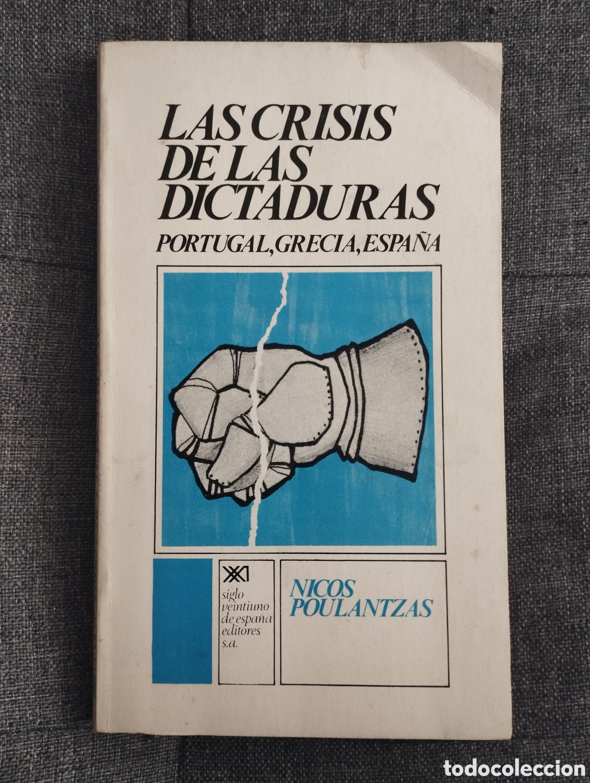 Libri di seconda mano: LAS CRISIS DE LAS DICTADURAS (NICOS POULANTZAS)