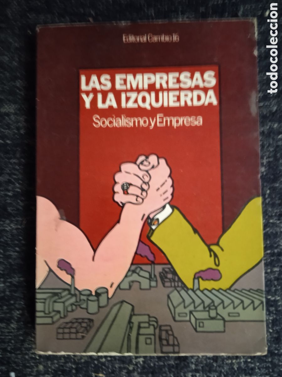Gebrauchte B&uuml;cher: LAS EMPRESAS Y LA IZQUIERDA, SOCIALISMO Y EMPRESA -ED. EDITORIAL CAMBIO 16 A&Ntilde;O 1976