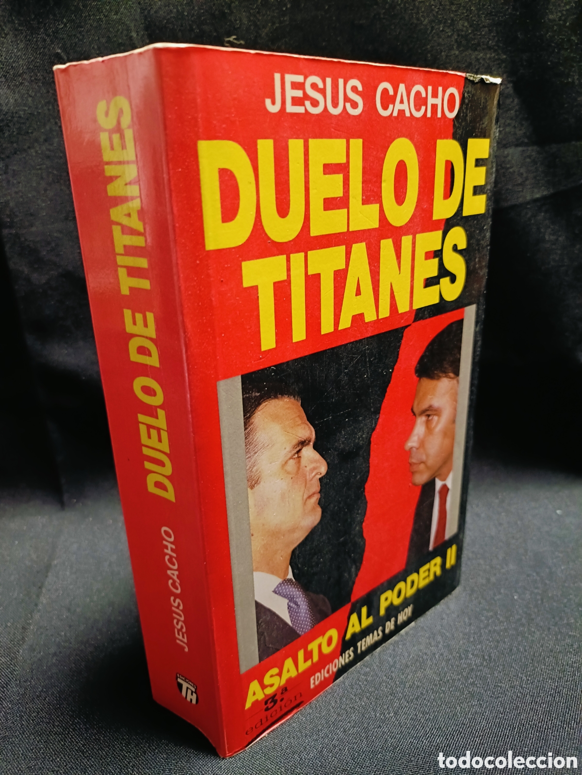 Libros de segunda mano: DUELO DE TITANES. JESUS CACHO. EDICIONES TEMAS DE HOY. ASALTO AL PODER II - Foto 3