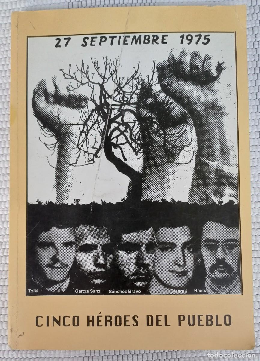 Second hand books: CINCO H&Eacute;ROES DEL PUEBLO 27 SEPTIEMBRE 1975