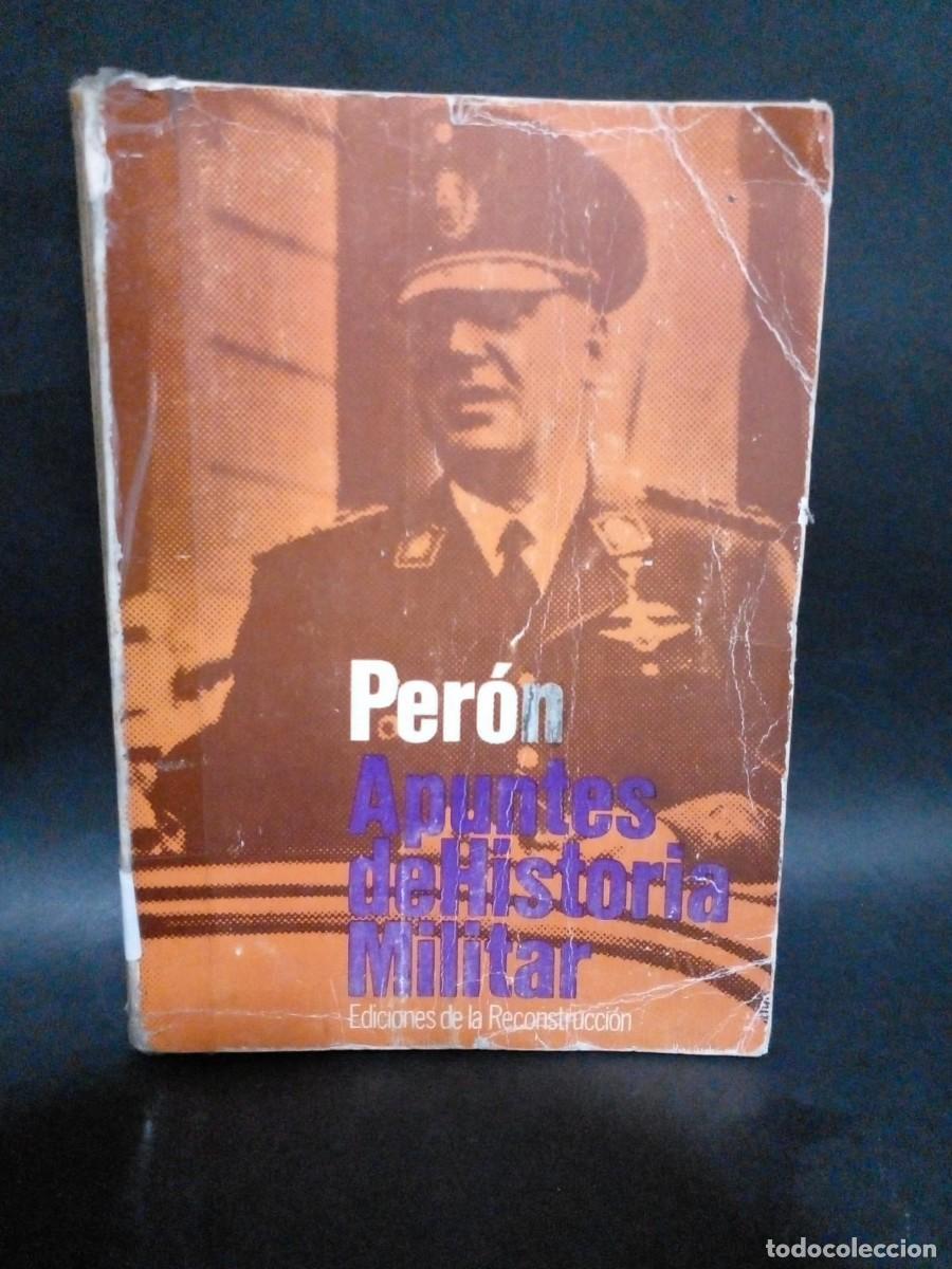 Second hand books: E. M. JUAN PERON-APUNTES DE HISTORIA MILITAR-1969