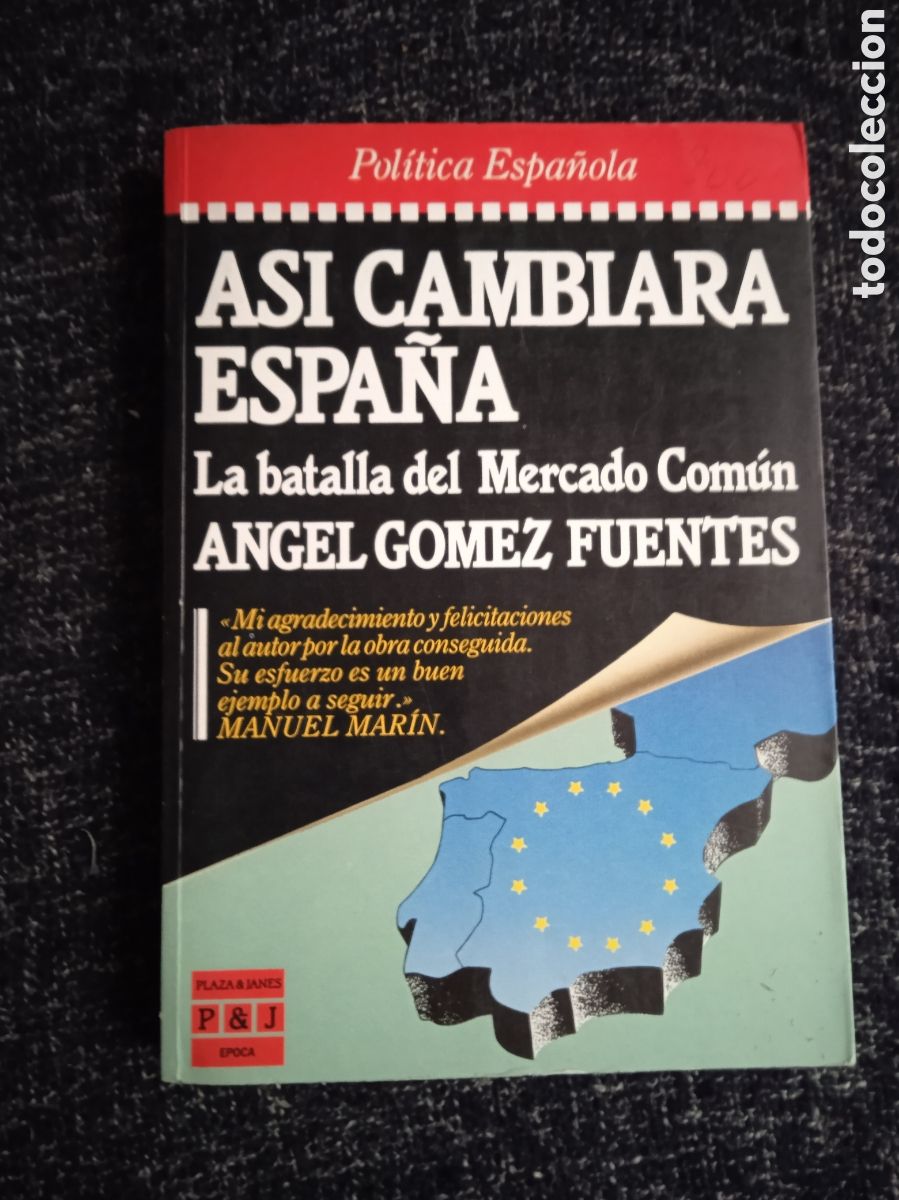 Gebrauchte B&uuml;cher: ASI CAMBIARA ESPA&Ntilde;A. LA BATALLA DEL MERCADO COMUN / ANGEL GOMEZ FUENTES