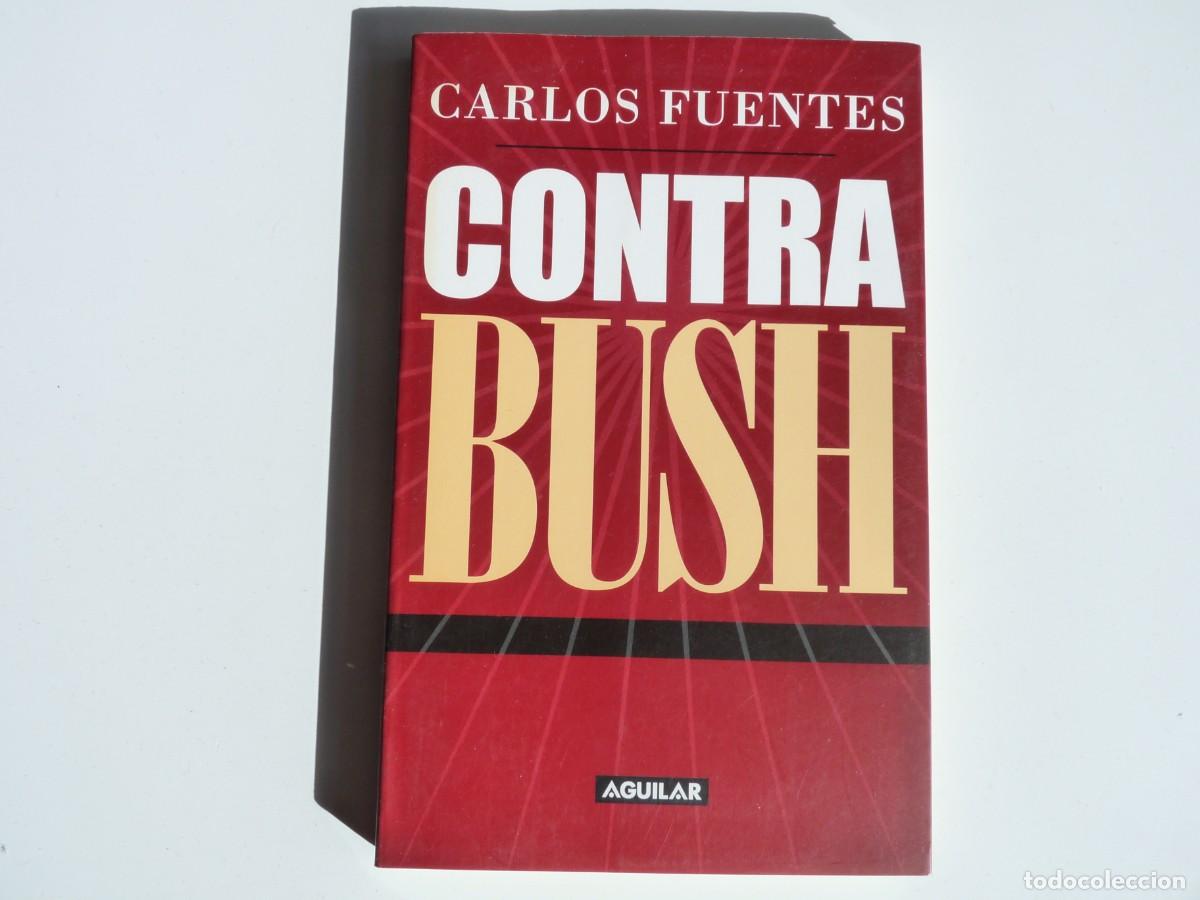 Libri di seconda mano: Contra Bush Carlos Fuentes REF: C-41