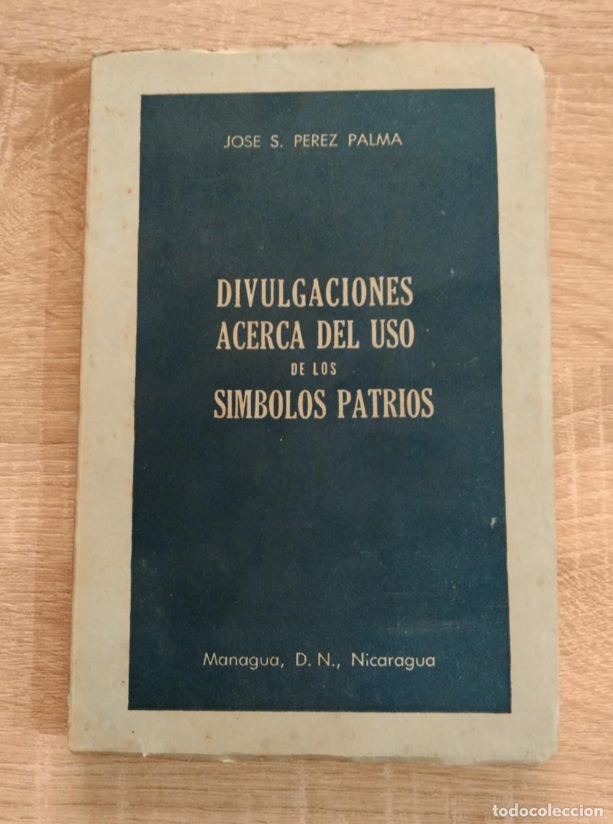 Libros de segunda mano: DIVULGACIONES ACERCA DEL USO DE LOS SIMBOLOS PATRIOS