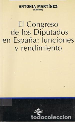 Libros de segunda mano: Congreso de los Diputados en Espa&ntilde;a: funciones y rendimiento. Antonia Mart&iacute;nez y otros