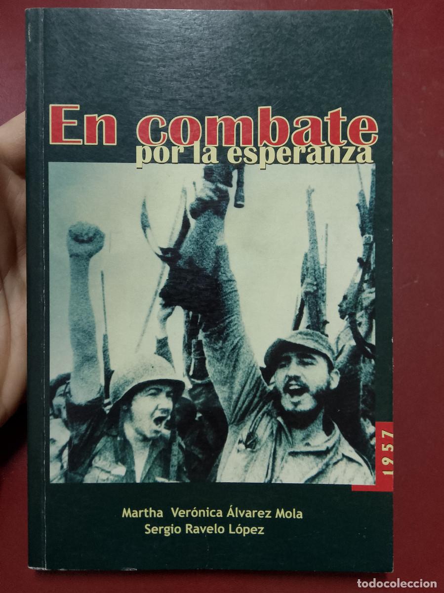 Livres d'occasion: Martha Ver&oacute;nica &Aacute;lvarez Mola y Sergio Ravelo L&oacute;pez: En combate por la esperanza