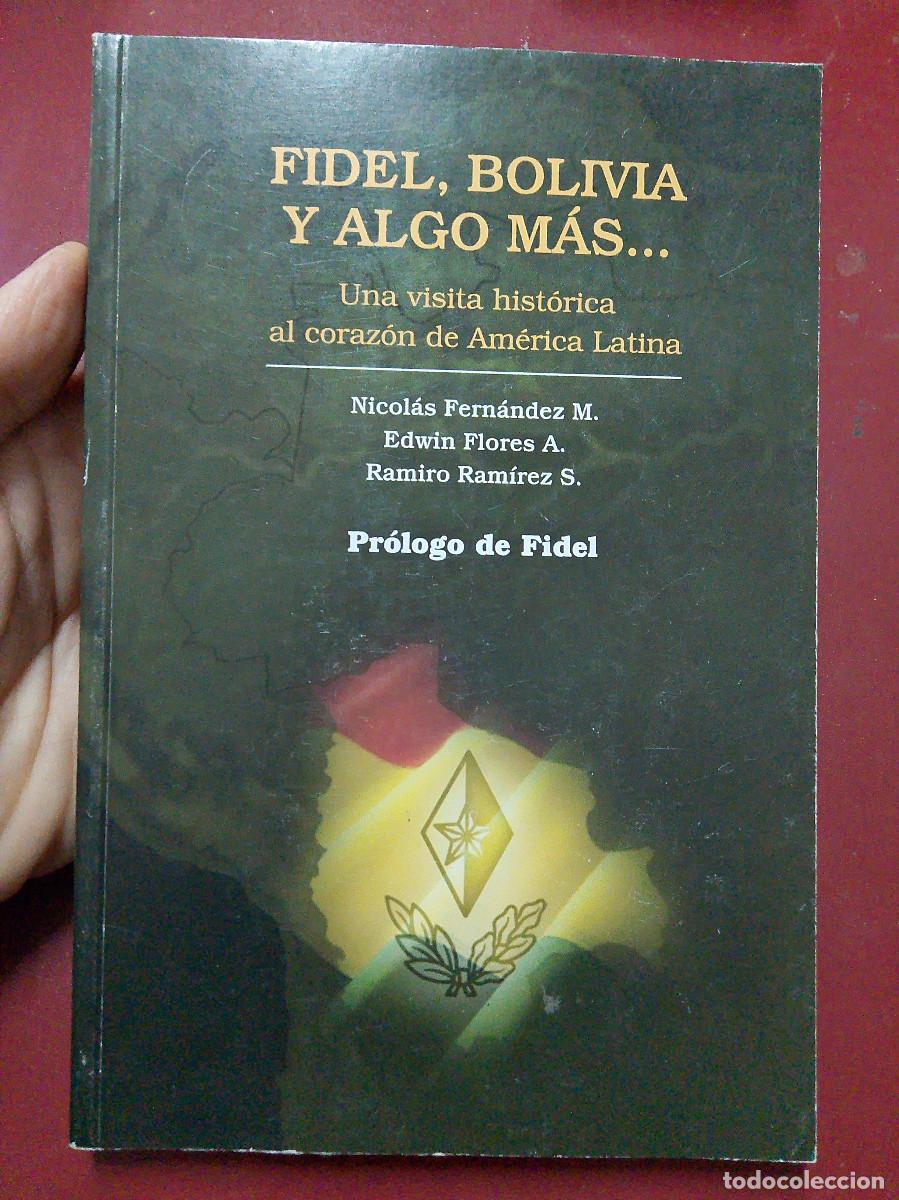 Second hand books: Nicol&aacute;s Fern&aacute;ndez, Edwin Flores, Ramiro Ram&iacute;rez: Fidel, Bolivia y algo m&aacute;s...