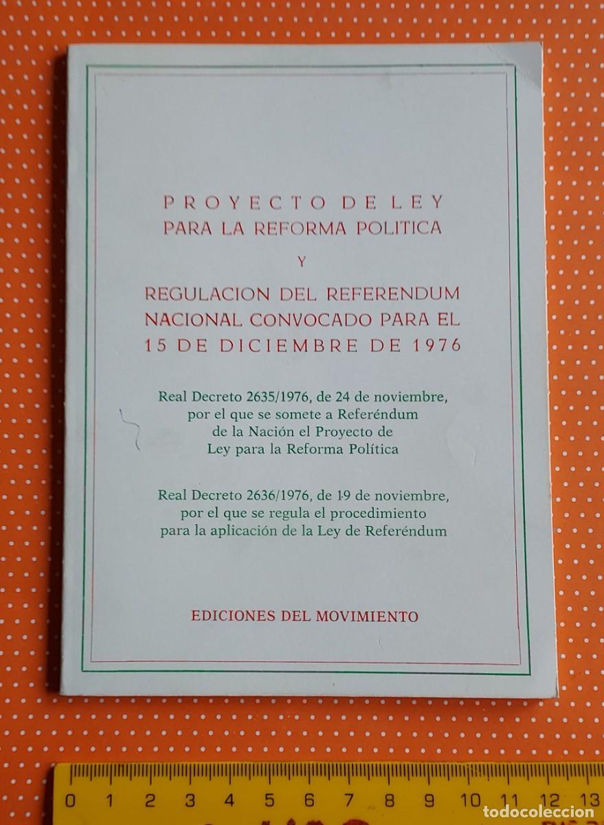 Libri di seconda mano: PROYECTO DE LEY PARA LA REFORMA POL&Iacute;TICA Y REGULACI&Oacute;N DEL REFER&Eacute;NDUM NACIONAL 15 DICIEMBRE 1976