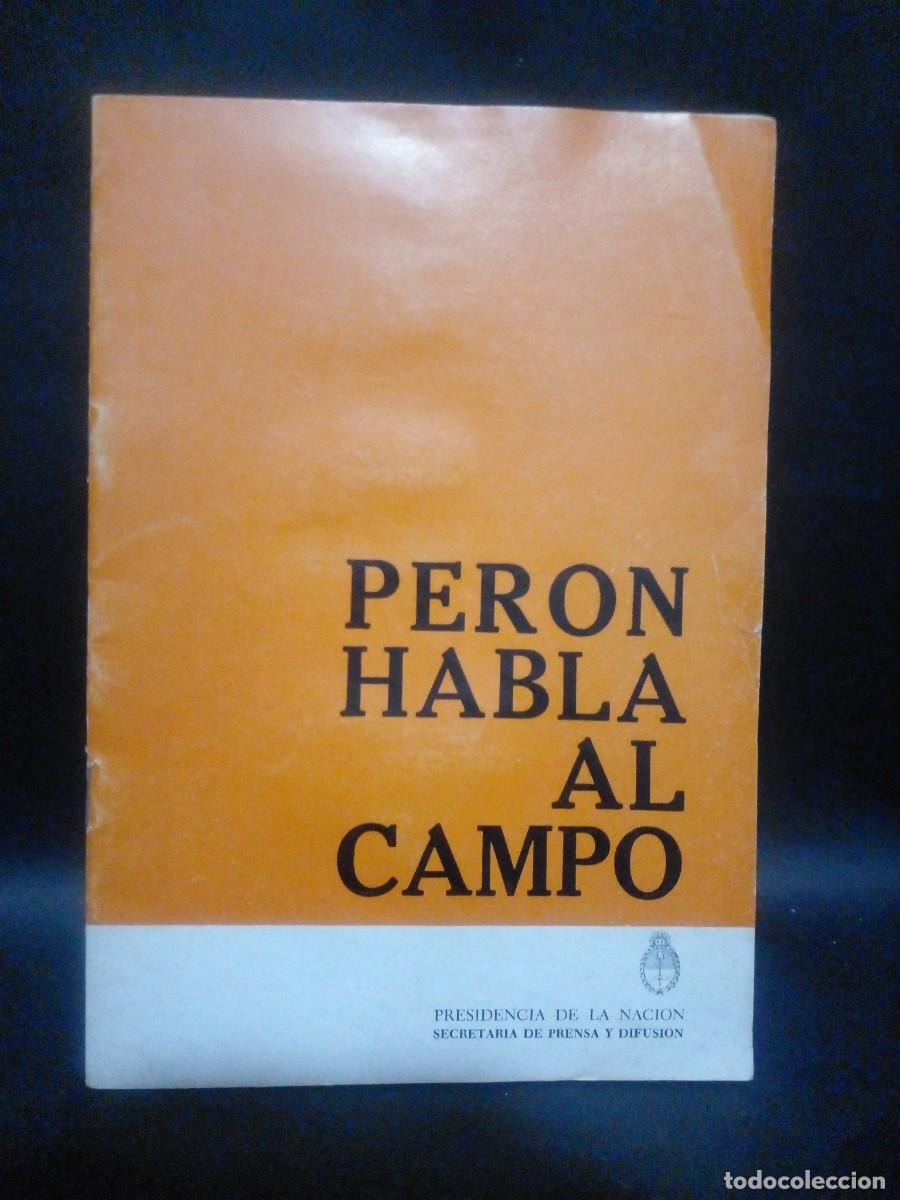 Libri di seconda mano: PRESIDENCIA DE LA NACION-PERON HABLA AL CAMPO-1973
