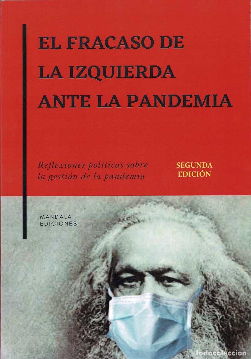 Second hand books: El fracaso de la izquierda ante la pandemia. Reflexiones pol&iacute;ticas sobre la gesti&oacute;n de la pandemia (