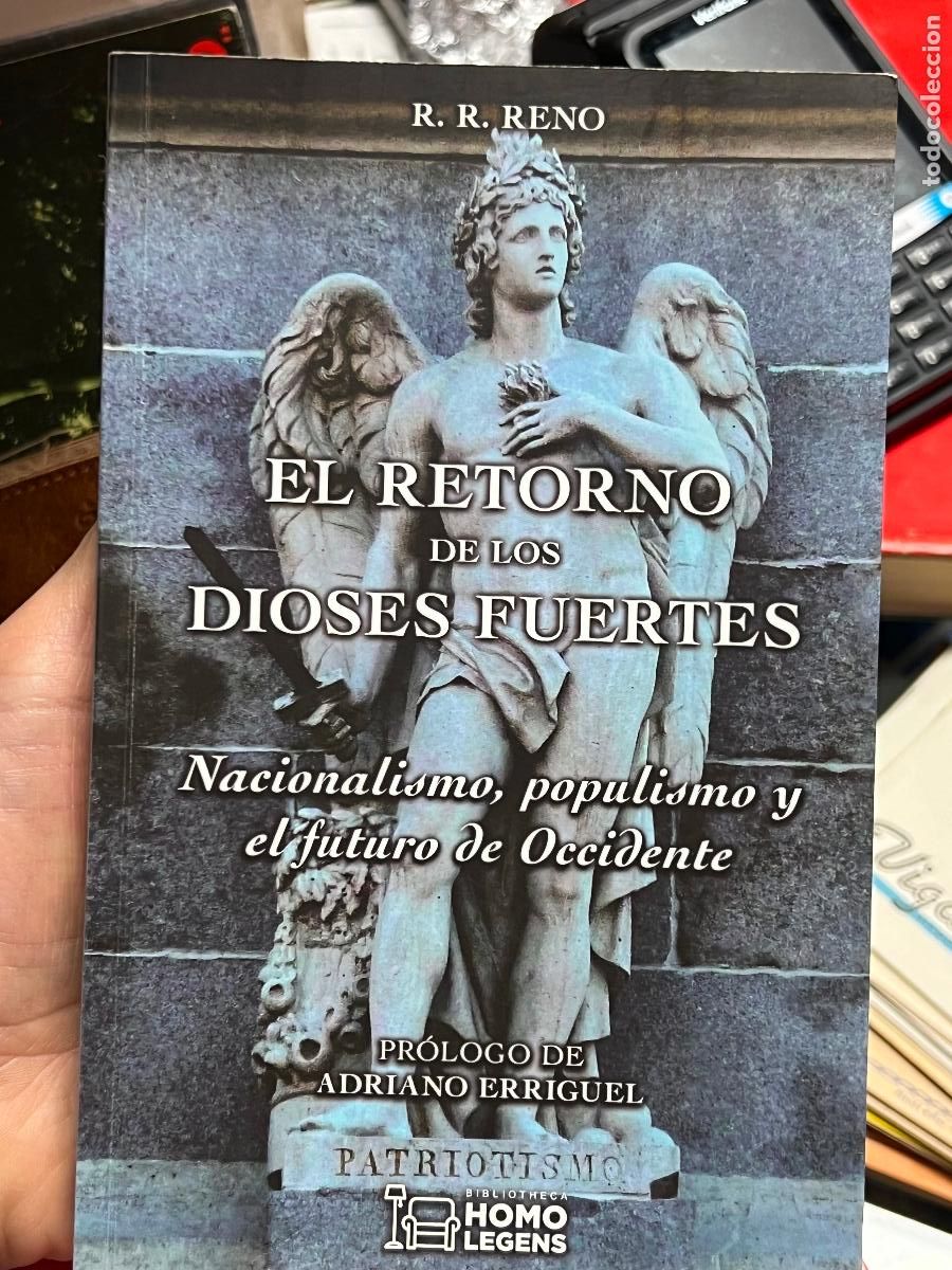 Gebrauchte B&uuml;cher: EL RETORNO DE LOS DIOSES FUERTES NACIONALISMO, POPULISMO Y EL FUTURO DE OCCIDENTE. Autor: R. R. Reno