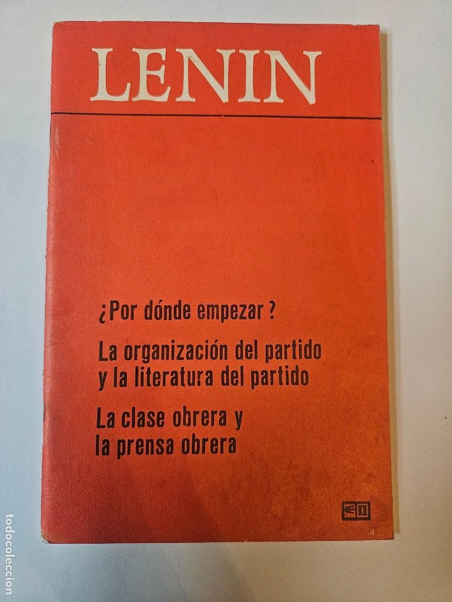 Libri di seconda mano: LENIN - &iquest;Por d&oacute;nde empezar? La organizaci&oacute;n del partido y la literatura... - Clase obrera y prensa..
