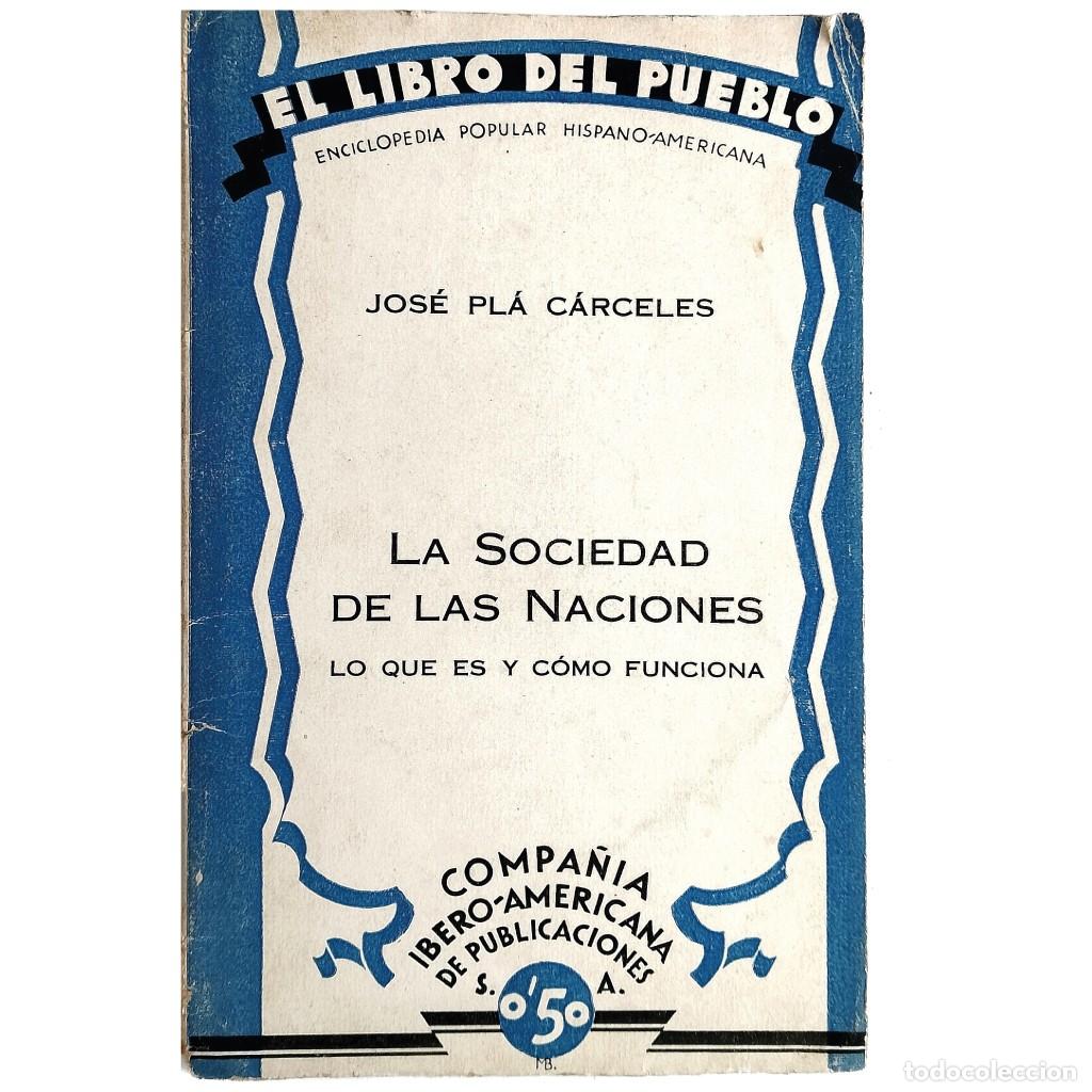 Gebrauchte B&uuml;cher: LA SOCIEDAD DE LAS NACIONES. Lo que es y c&oacute;mo funciona. Pla C&aacute;rceles, Jos&eacute;