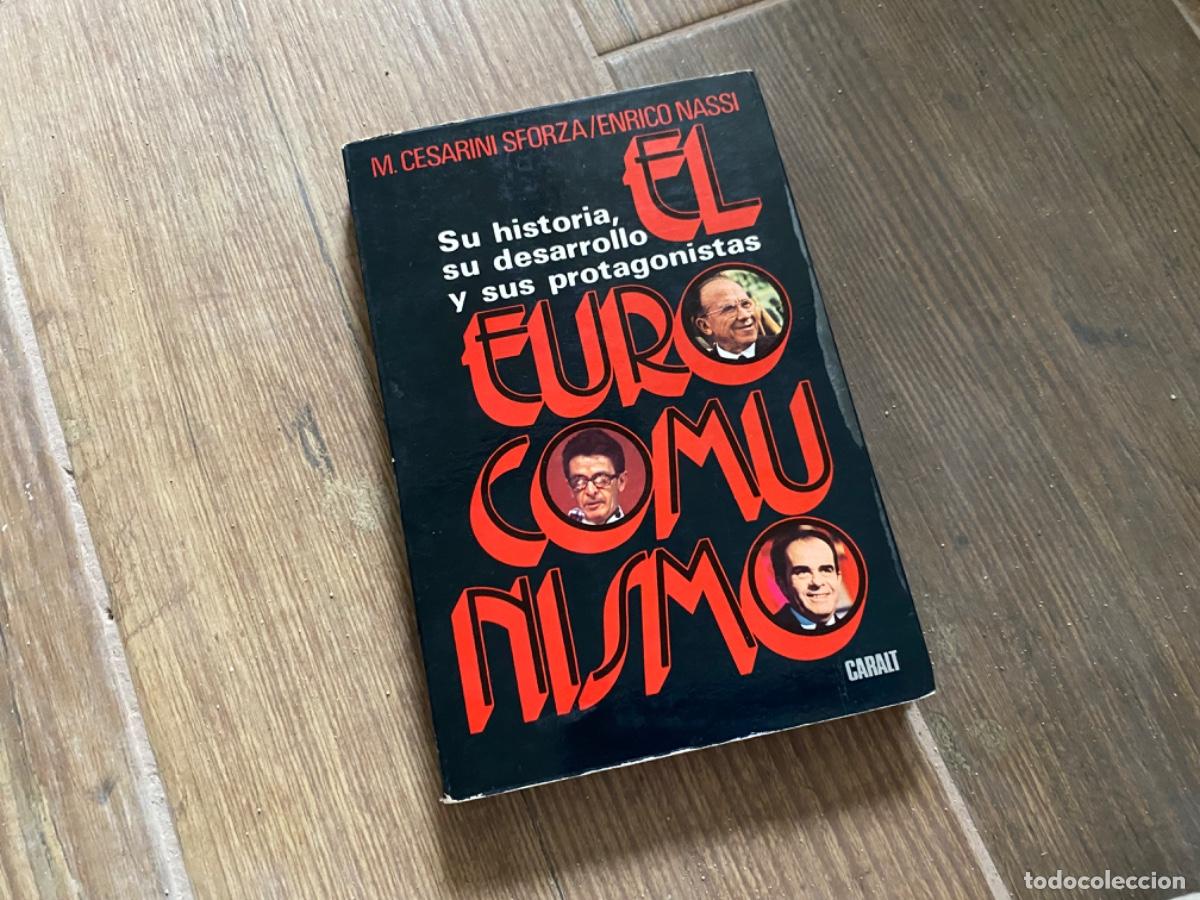 Libros de segunda mano: EL EUROCOMUNISMO, SU HISTORIA, SU DESARROLLO Y SUS PROTAGONISTAS CESARINI SFORZA, M. NASSI