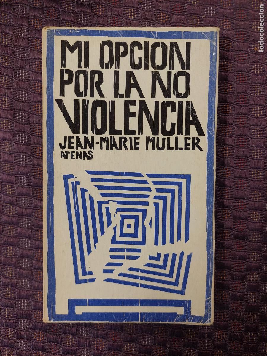 Libri di seconda mano: Muller, Jean Marie - Mi opci&oacute;n por la no violencia