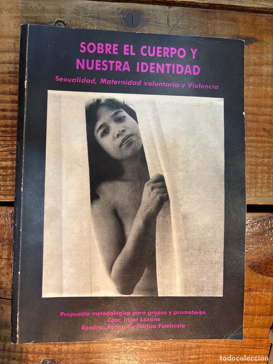Libri di seconda mano: SEXUALIDAD MATERNIDAD VOLUNTARIA Y CIOLENCIA. SOBRE EL CUERPO Y NUESTRA IDENTIDAD COOR, ITZIAR LOZAN