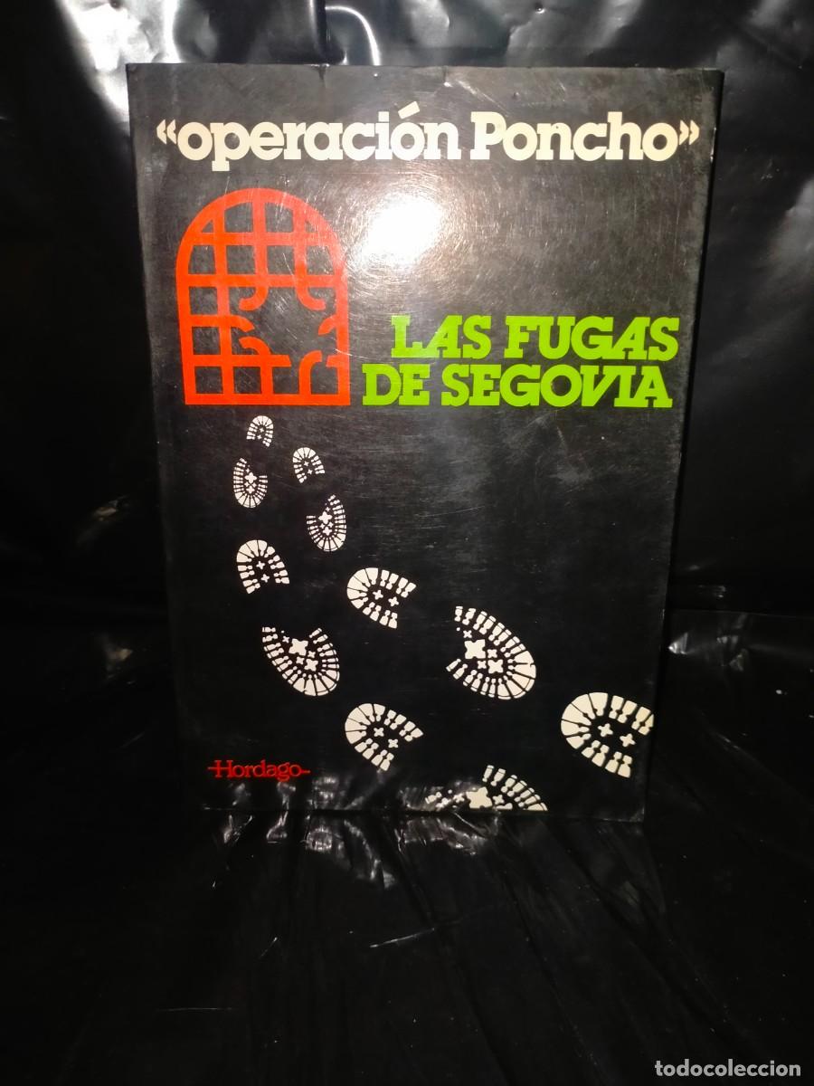 Libros de segunda mano: &Aacute;NGEL AMIGO. &rdquo;OPERACI&Oacute;N PONCHO&rdquo; (LAS FUGAS DE SEGOVIA) .HORDAGO