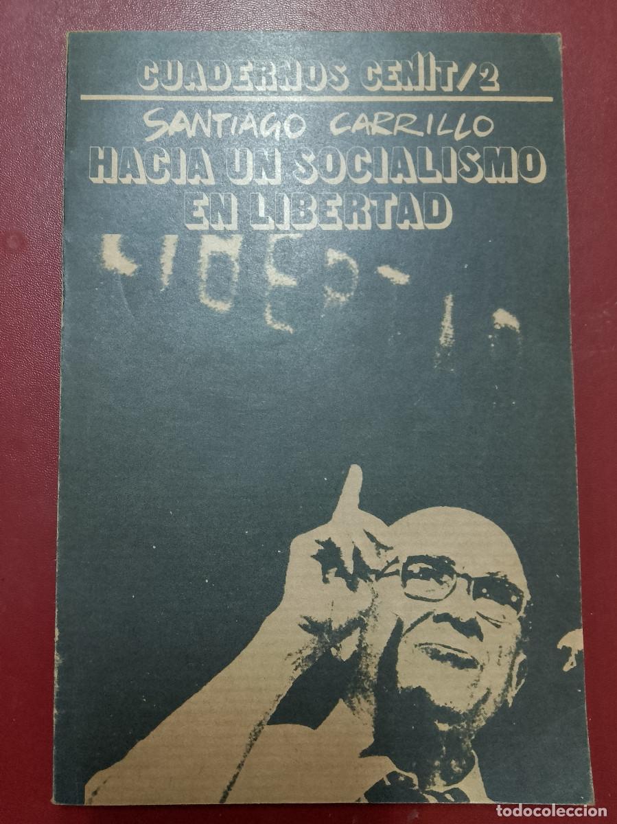 Gebrauchte B&uuml;cher: Santiago Carrillo: Hacia un socialismo en libertad (Editorial Cenit. Cuadernos Cenit 2. 1977)
