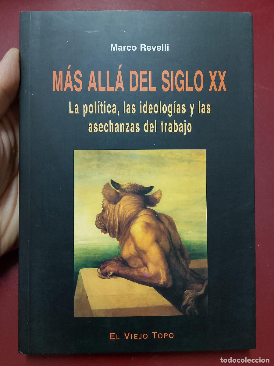 Gebrauchte B&uuml;cher: Marco Revelli: M&aacute;s all&aacute; del siglo XX. La pol&iacute;tica, las ideolog&iacute;as y las asechanzas del trabajo (SUBR