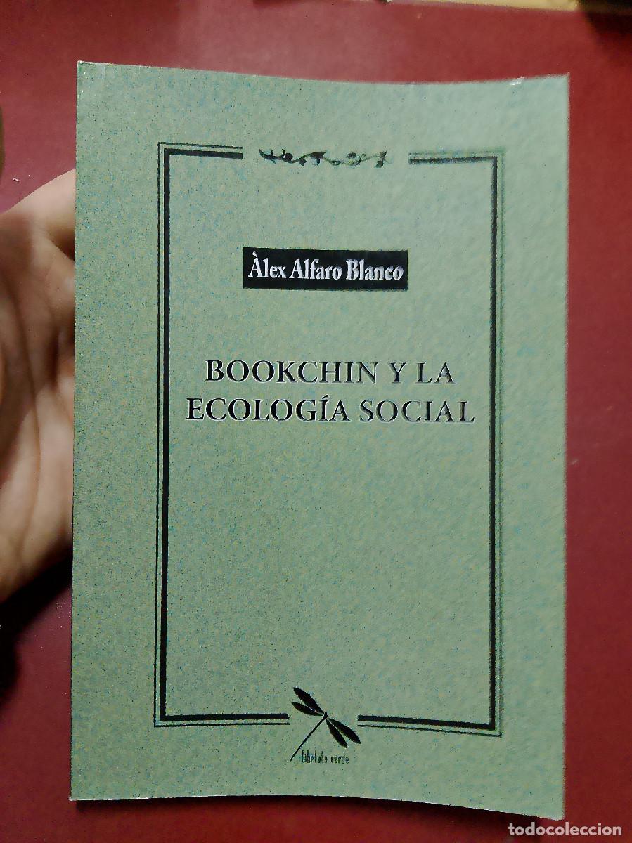 Second hand books: &Aacute;lex Alfaro Blanco: Bookchin y la ecolog&iacute;a social (Lib&eacute;lula Verde Ediciones. 2013)