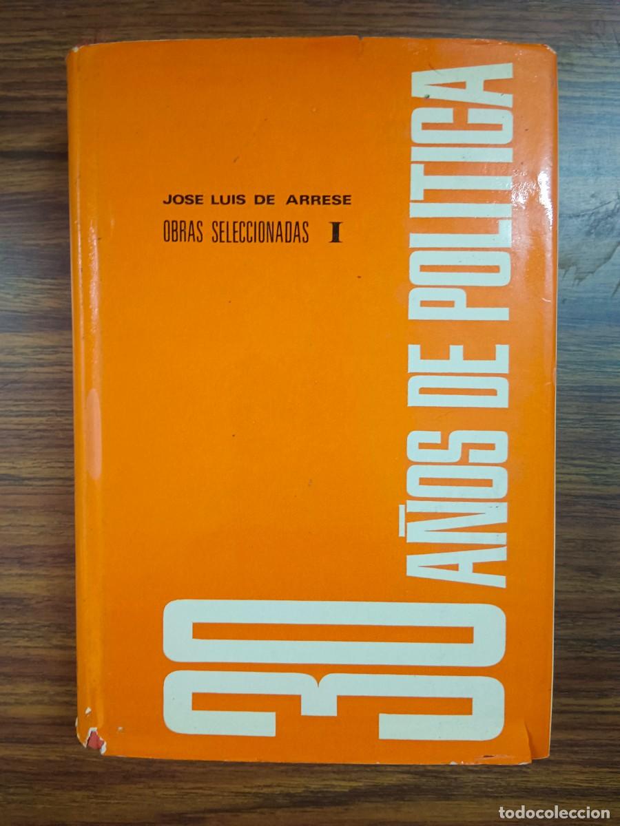 Gebrauchte B&uuml;cher: TREINTA A&Ntilde;OS DE POLITICA - Jose Luis de Arrase