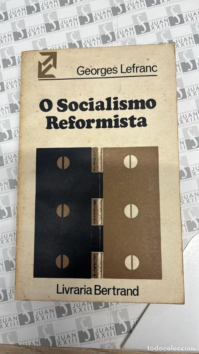 Second hand books: &rdquo;O socialismo reformista&rdquo;, Georges Lafranc