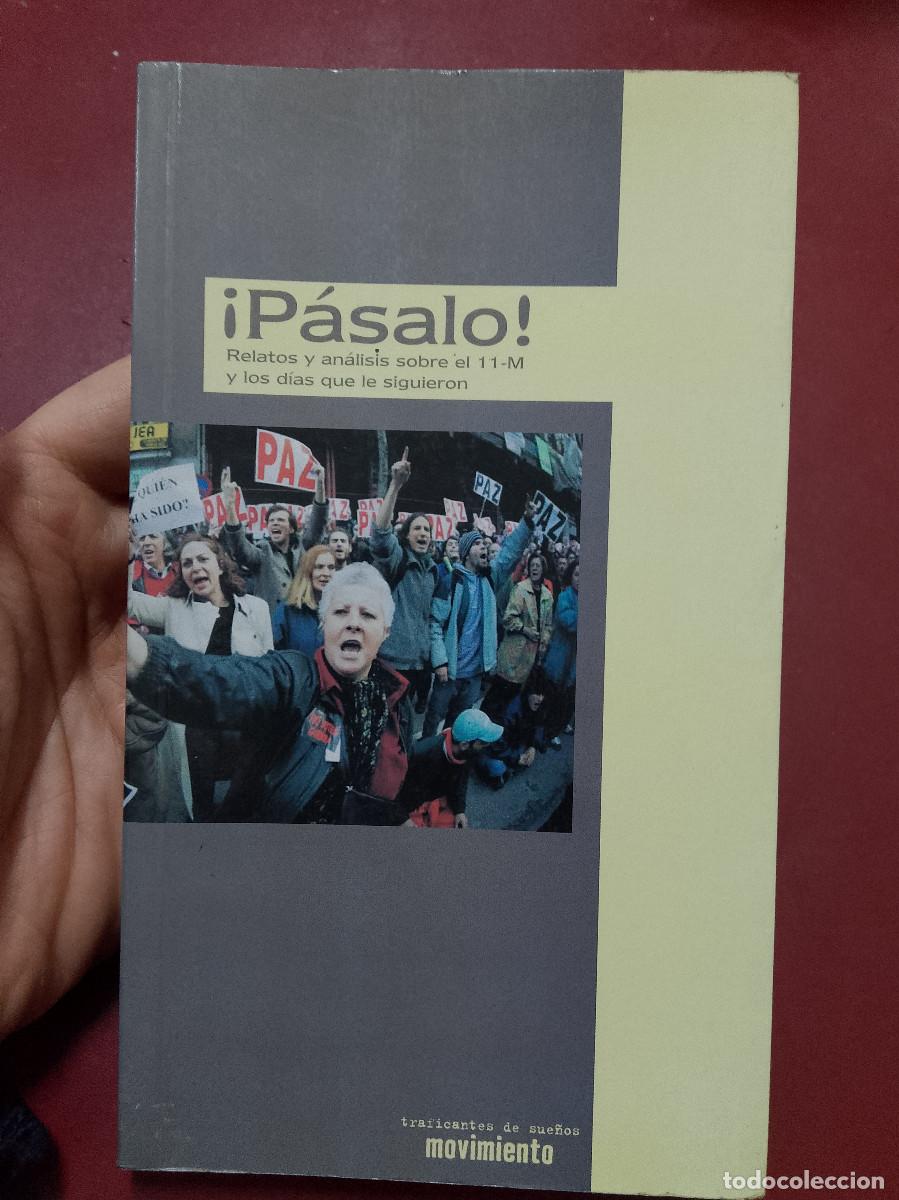 Libros de segunda mano: VV.AA.: &iexcl;P&aacute;salo! Relatos y an&aacute;lisis sobre el 11-M y los d&iacute;as que le siguieron