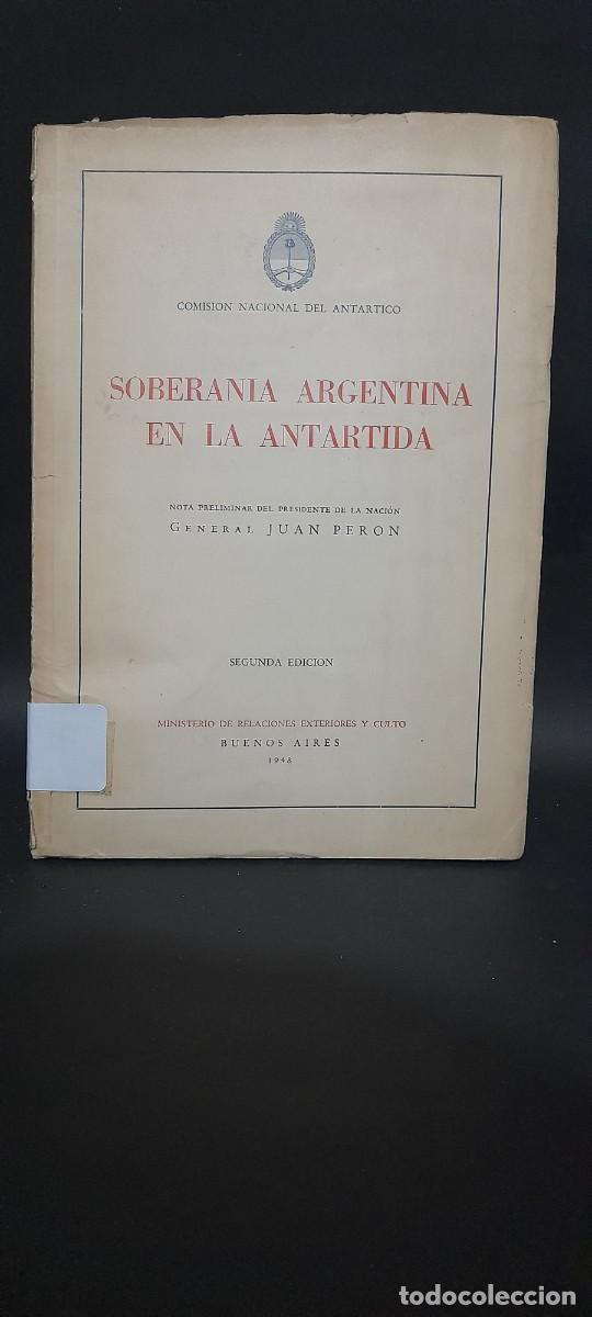 Libri di seconda mano: MINISTERIO DE RELACIONES EXTERIORES Y CULTO - SOBERANIA ARGETINA EN LA ANTARTIDA - 1948
