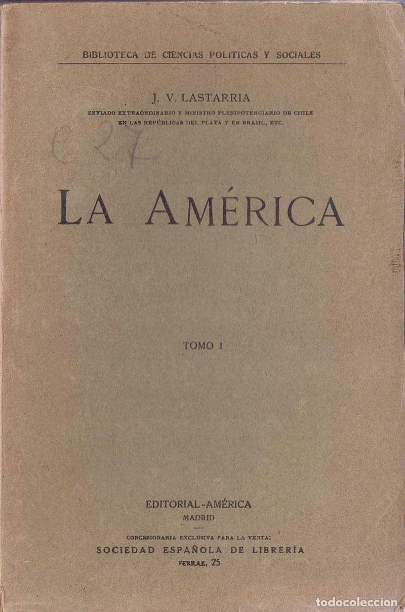 Libri di seconda mano: La Am&eacute;rica Tomo I - J. V. Lastarria