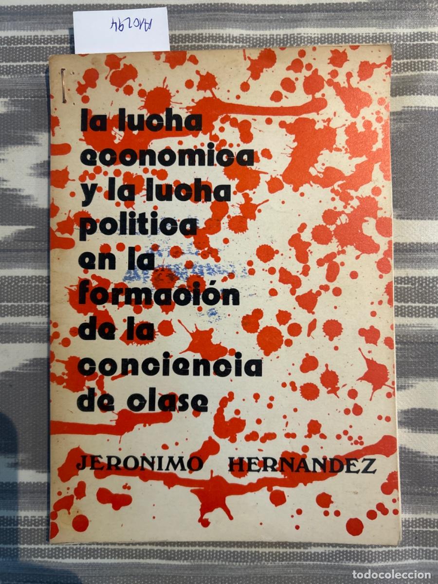 Libros de segunda mano: LA LUCHA ECONOMICA Y LA LUCHA POLITICA EN LA FORMACION DE LA CONCIENCIA DE CLASE, JERONIMO HERNANDEZ