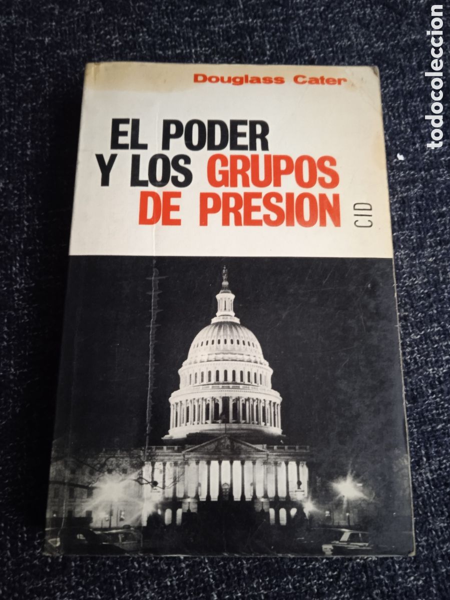 Second hand books: El poder y los grupos de presi&oacute;n / Douglass Cater