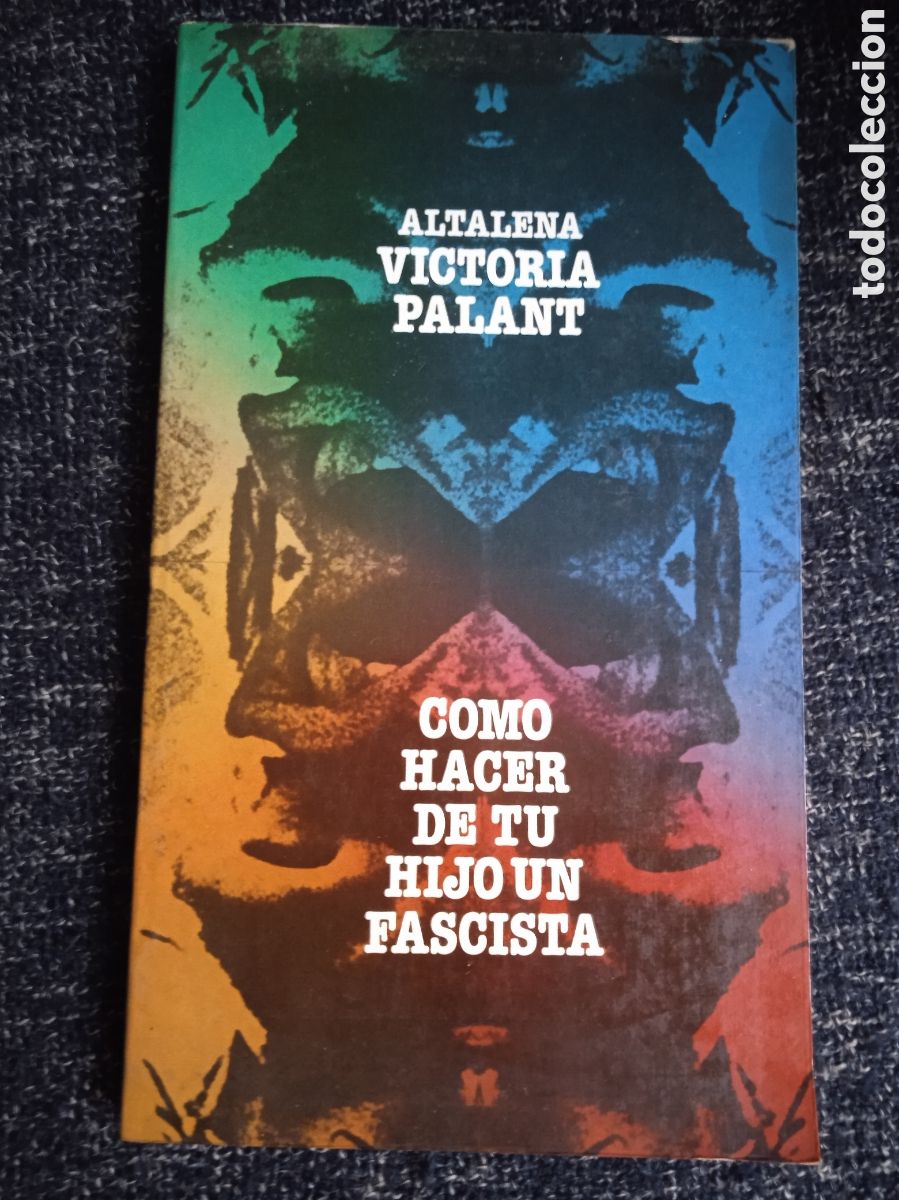 Second hand books: C&Oacute;MO HACER DE TU HIJO UN FASCISTA' / ALTALENA VICTORIA PALANT