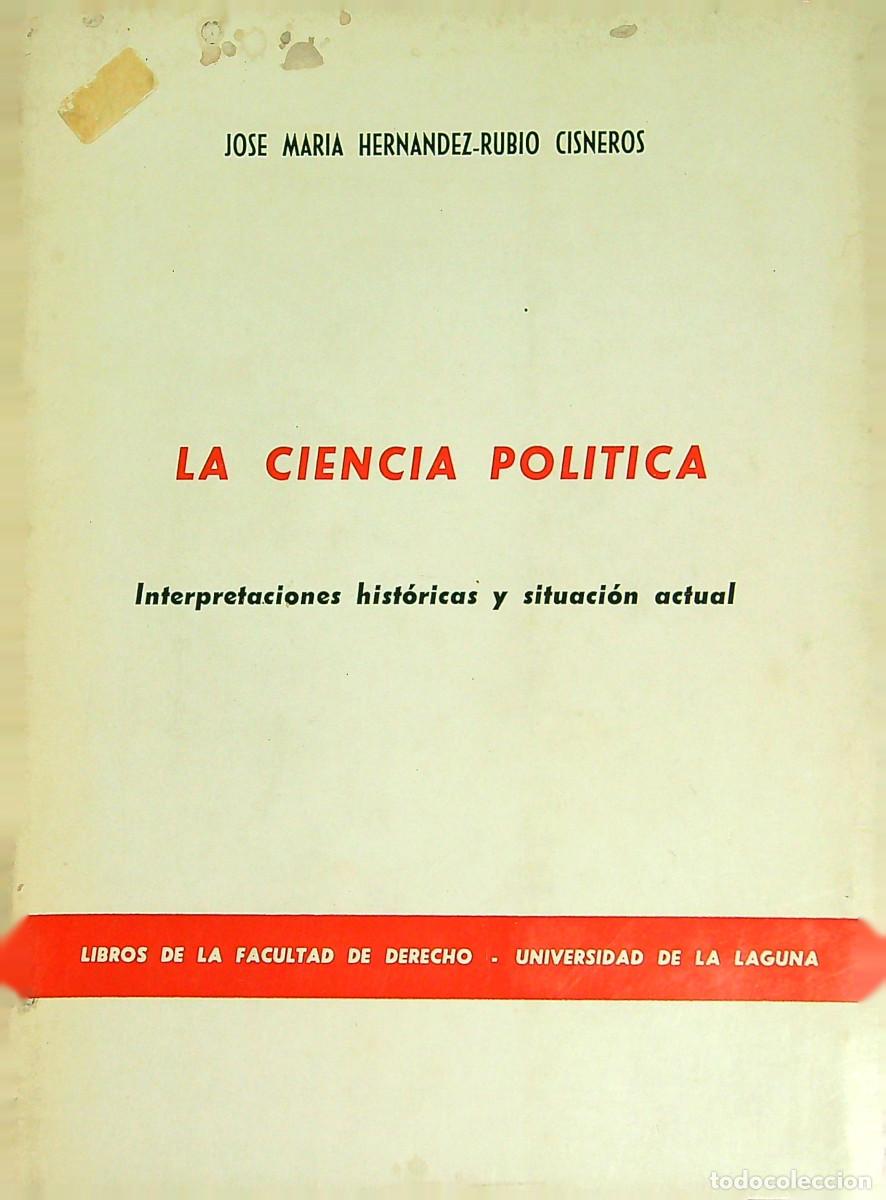 Second hand books: LA CIENCIA POL&Iacute;TICA - JOS&Eacute; MAR&Iacute;A HDEZ-RUBIO CISNEROS - 1970 - TENERIFE - CANARIAS