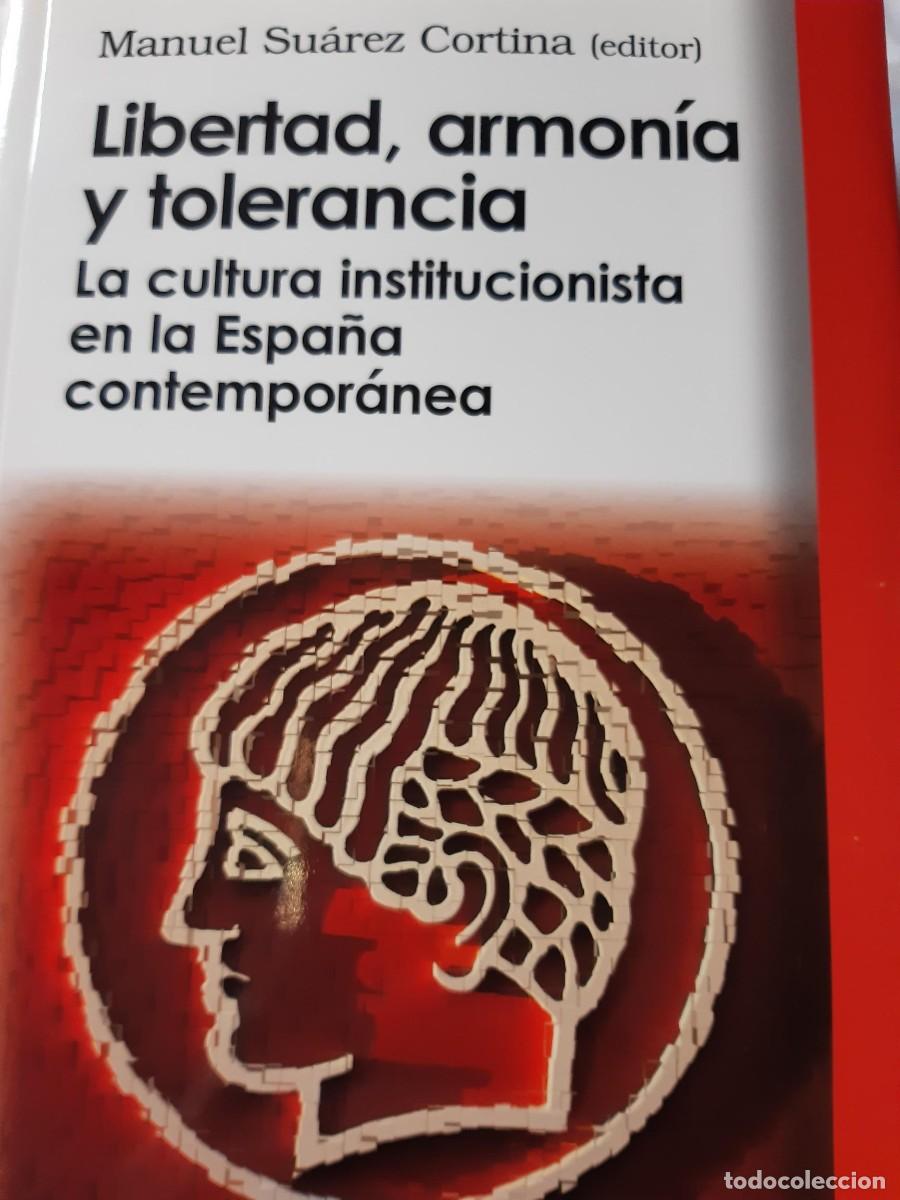 Second hand books: Libertad armon&iacute;a y tolerancia cultura institucionalista Espa&ntilde;a Giner R&iacute;os Manuel Su&aacute;rez Cortina