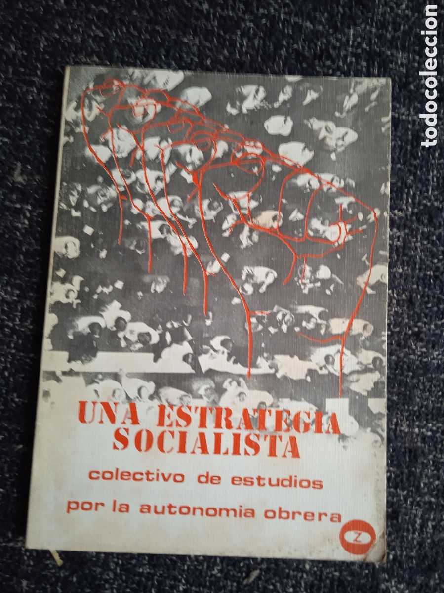 Libros de segunda mano: COLECTIVO DE ESTUDIOS POR LA AUTONOMIA OBRERA - UNA ESTRATEGIA SOCIALISTA - 1976