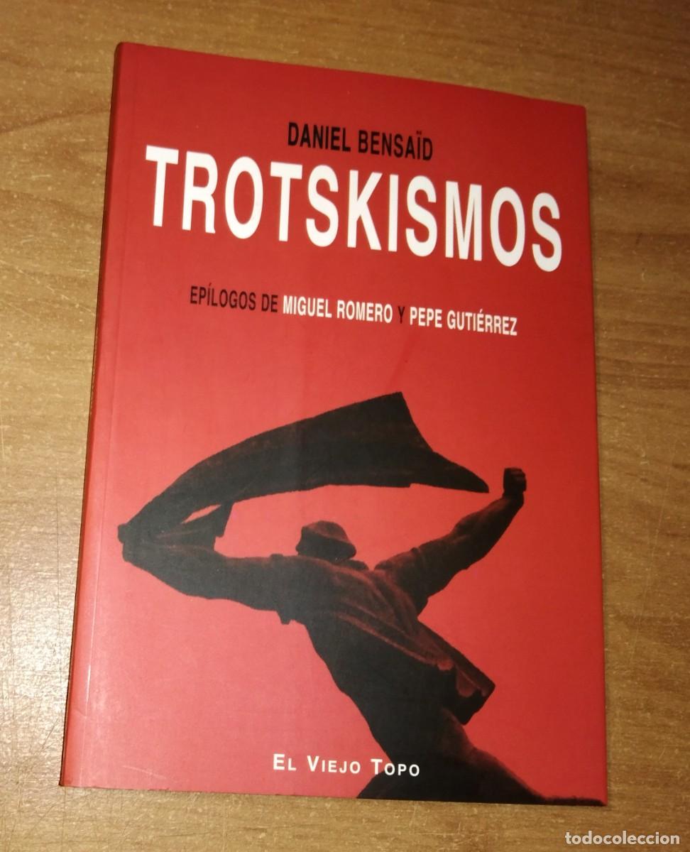 Libros de segunda mano: DANIEL BENSA&Iuml;D - TROTSKISMOS - EL VIEJO TOPO, 2007 - Foto 1